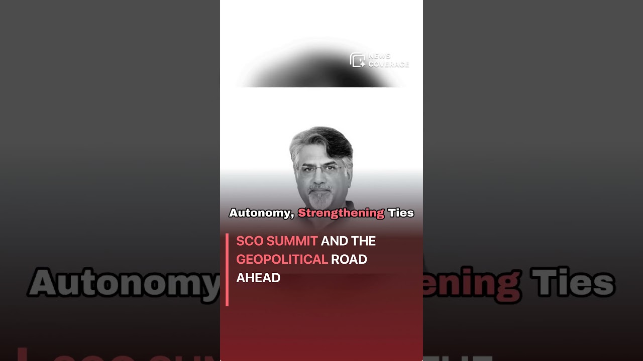 SCO Summit and the Geopolitical Road Ahead #politics