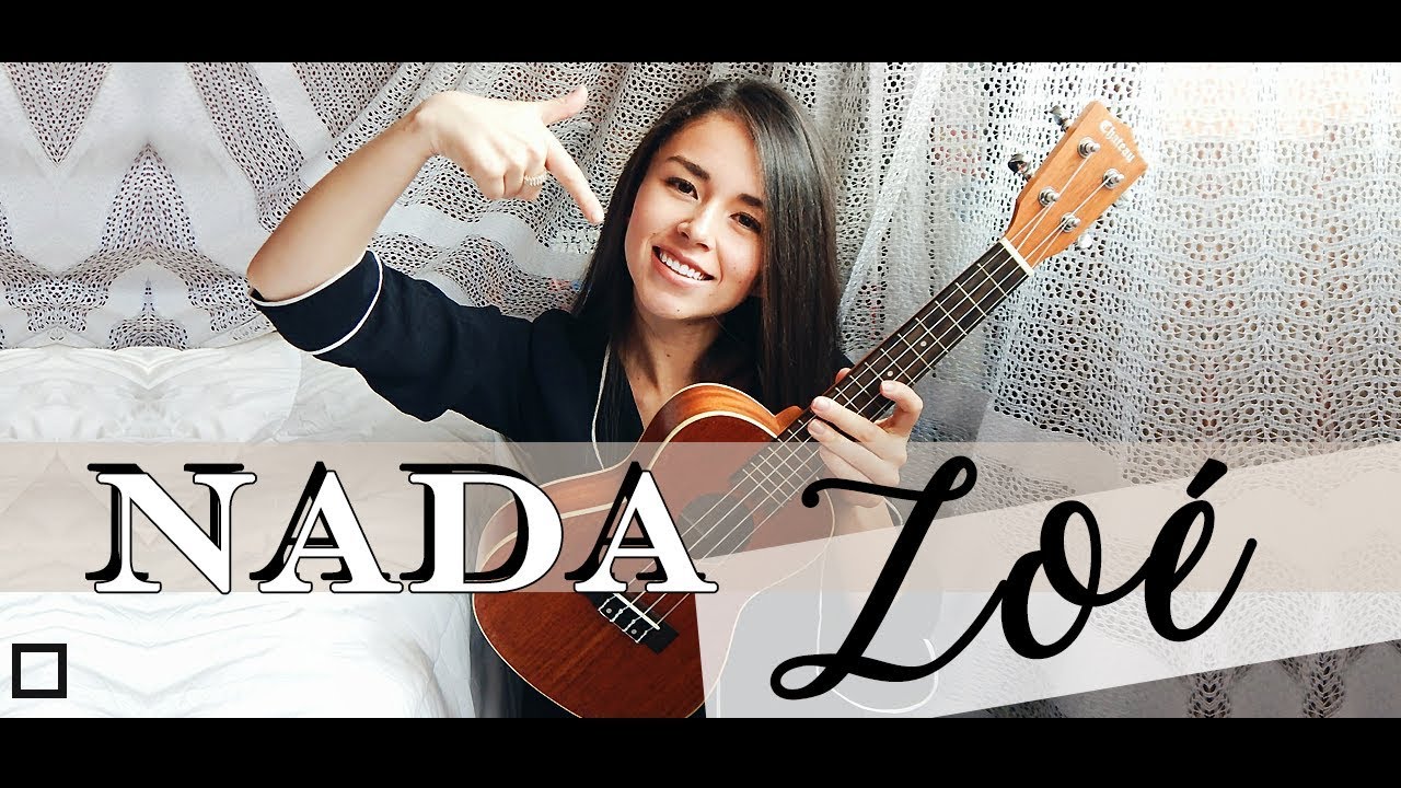 ZOÉ - NADA (Ukulele tutorial) by Ukutorial