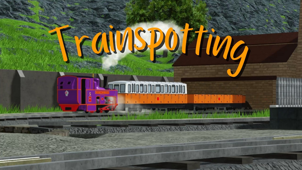 Trainspotting | Sodor Online