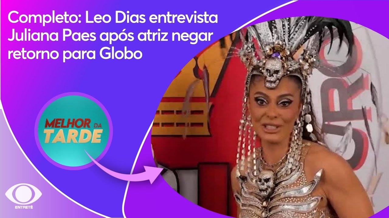Completo: Leo Dias entrevista Juliana Paes após atriz negar retorno para Globo