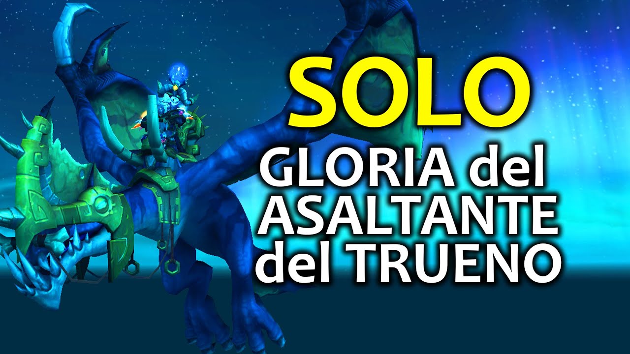 [SOLO] Gloria del Asaltante del Trueno