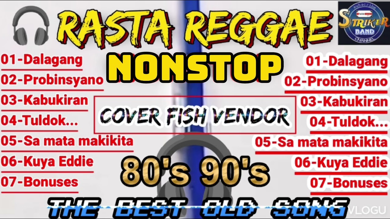 RASTA REGGAE NONSTOP 90's 80's old song cover fish vendor