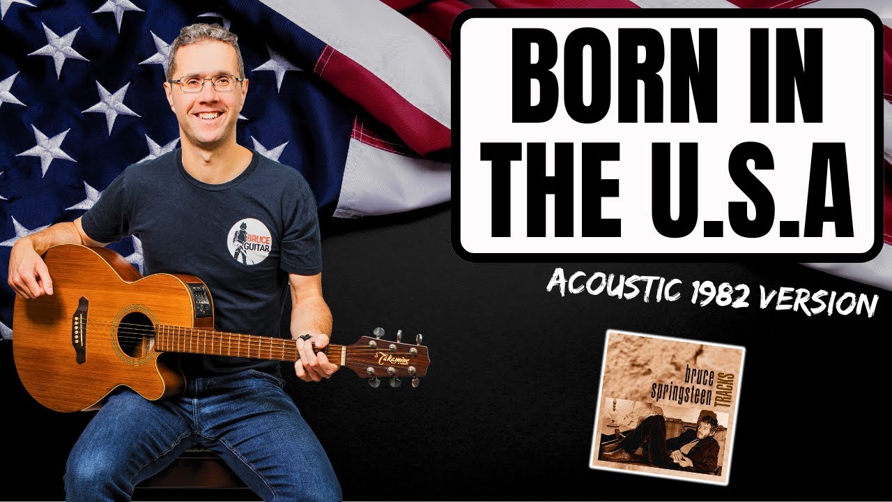 Брюс Спрингстин — Born In The USA (демо-акустическая версия 1982 года), урок игры на гитаре