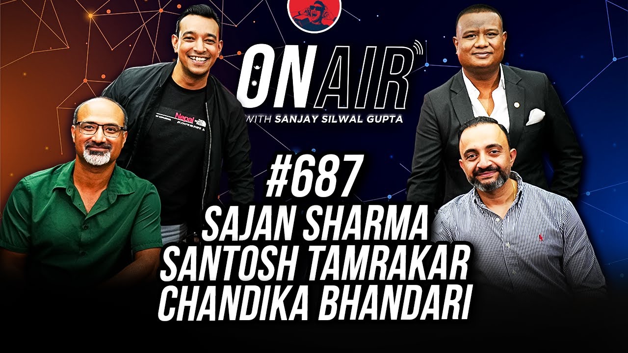 On Air With Sanjay #687 - Sajan Sharma, Santosh Tamrakar & Chandika Bhandari