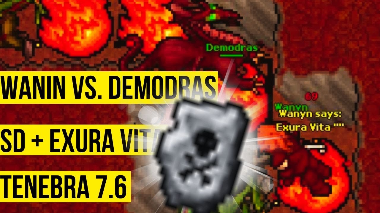 Tibia Retro &ndash; WANYN Vs. DEMODRAS - SD & EXURA VITA  (7.6 TENEBRA 2006)