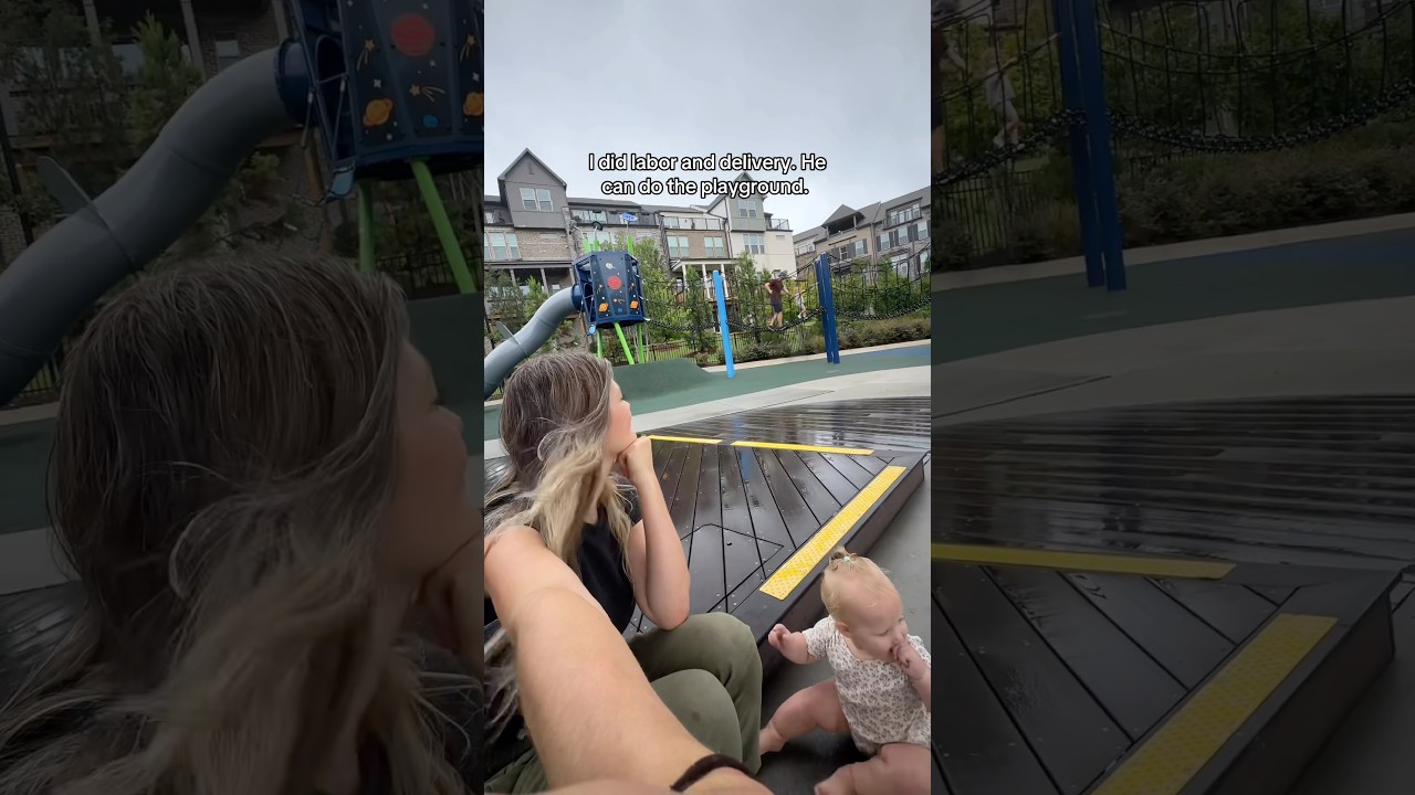 I did labor and delivery. He can do the playground. 