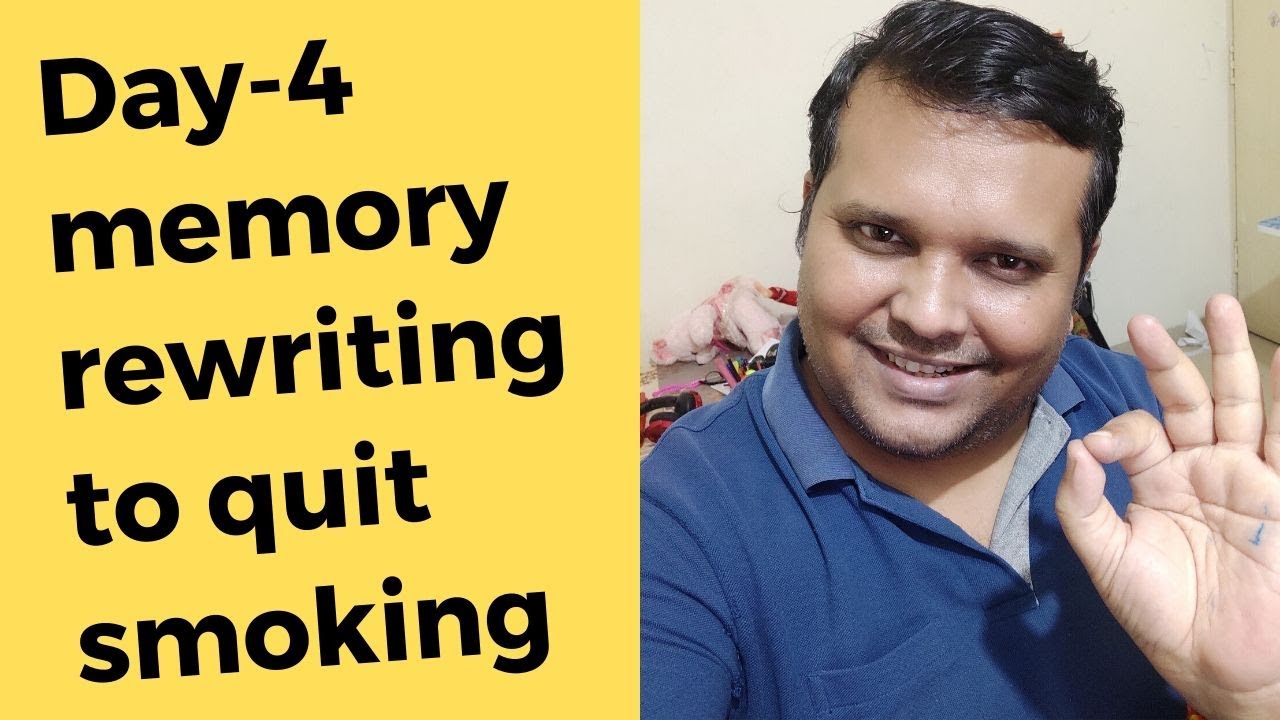 Memory rewrite | free quit smoking course |  day 4 | Part 1