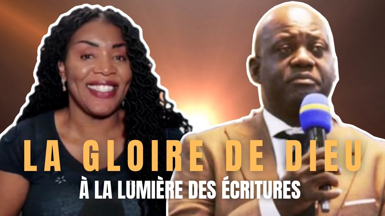 LA GLOIRE DE DIEU À LA LUMIÈRE DES ÉCRITURES
