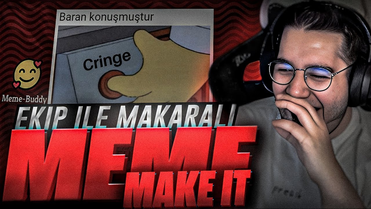 UZUN ARADAN SONRA KALİTELİ ŞAKALAR | EKİP İLE EĞLENCELİ MAKE IT MEME OYNADIK #7