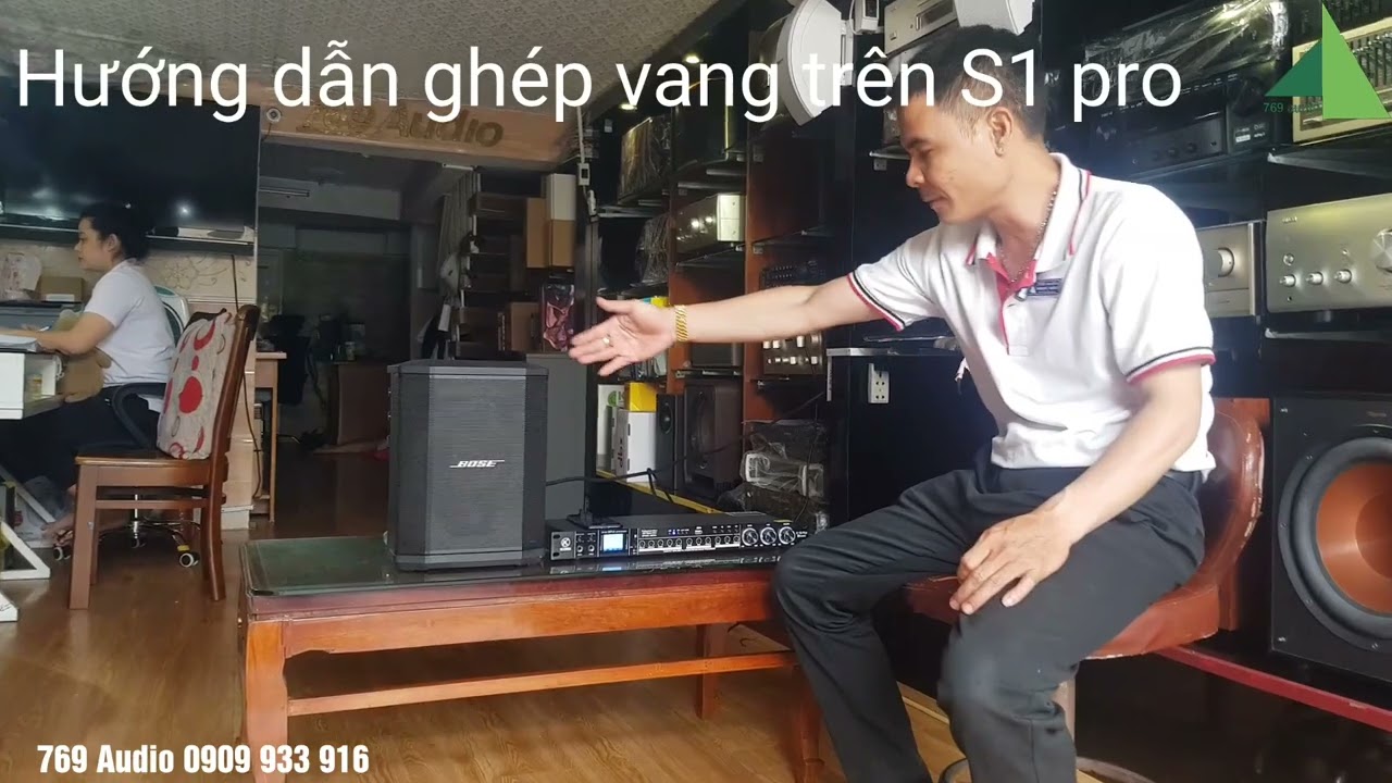 Hướng dẫn ghép vang với Bose S1 pro hát karaoke ngọt ngào và chi tiết hơn tại 769 Audio 0909 933 916