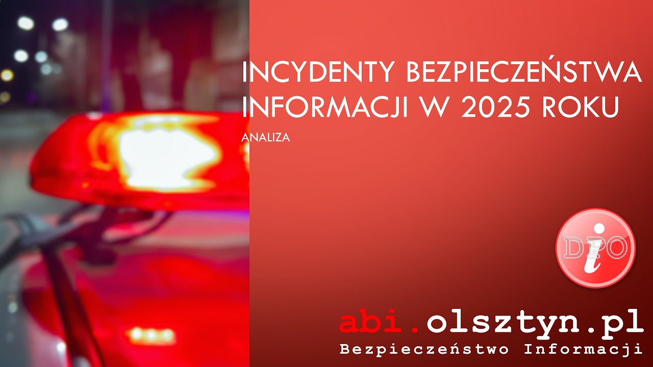 Incydenty bezpieczeństwa informacji w 2025 roku