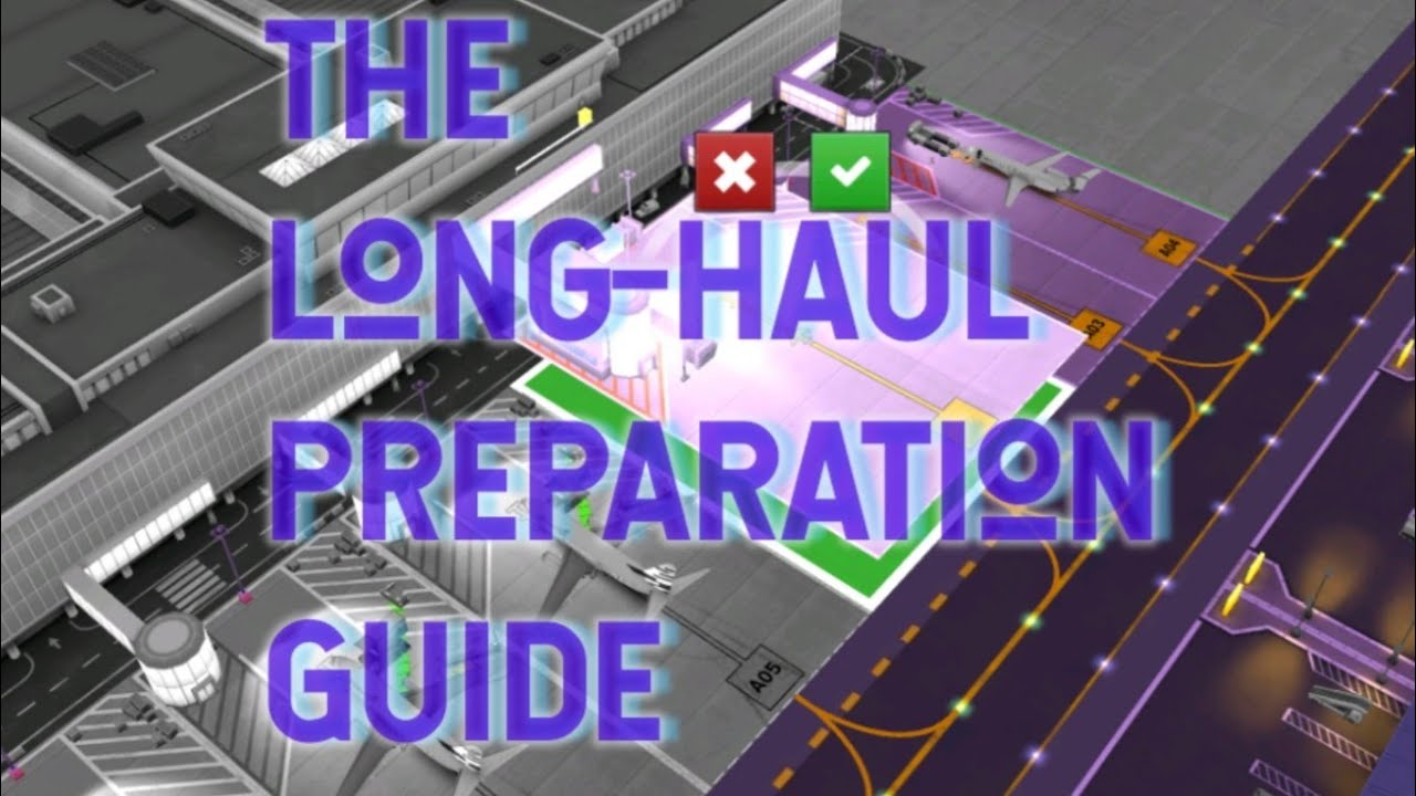 Long-Haul Ramps Guide| Airport Simulator: First Class