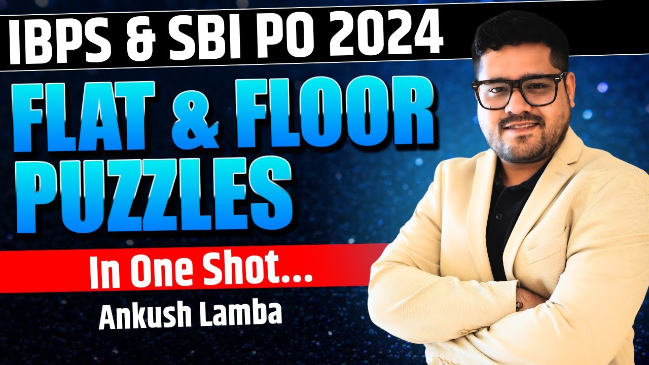 FLAT & FLOOR BASED PUZZLE | IBPS & SBI PO 2024 | ANKUSH LAMBA | BRAIN BOX