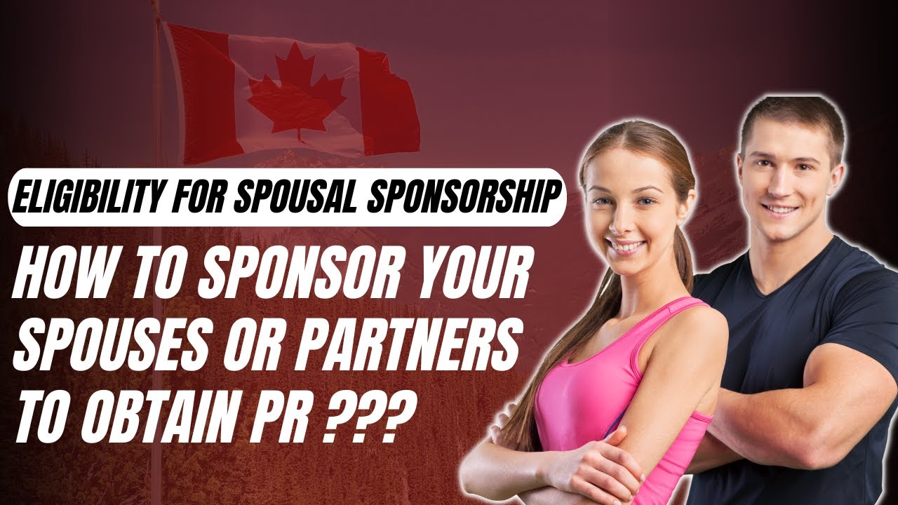 Eligibility Criteria for Spousal Sponsorship in Canada | #canadaspousevisa