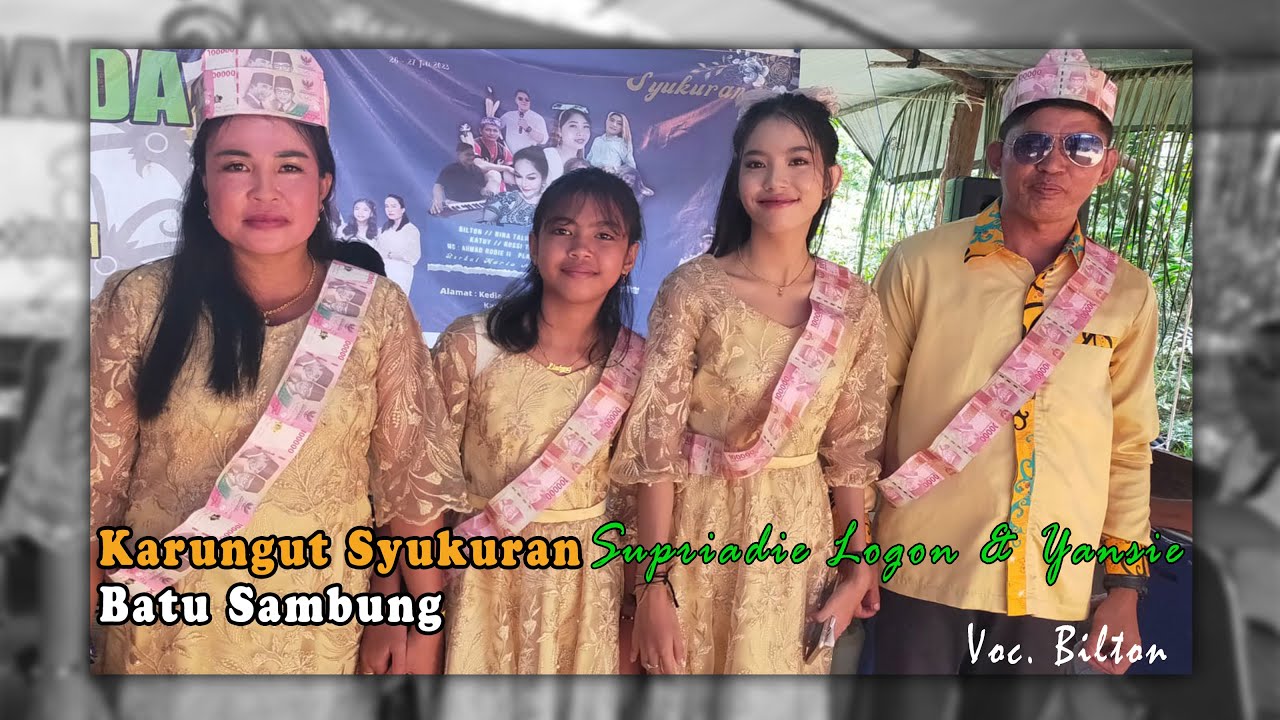 Karungut Pesta Syukuran Supriadie Logon & Yansie Batu Sambung | By Bilton