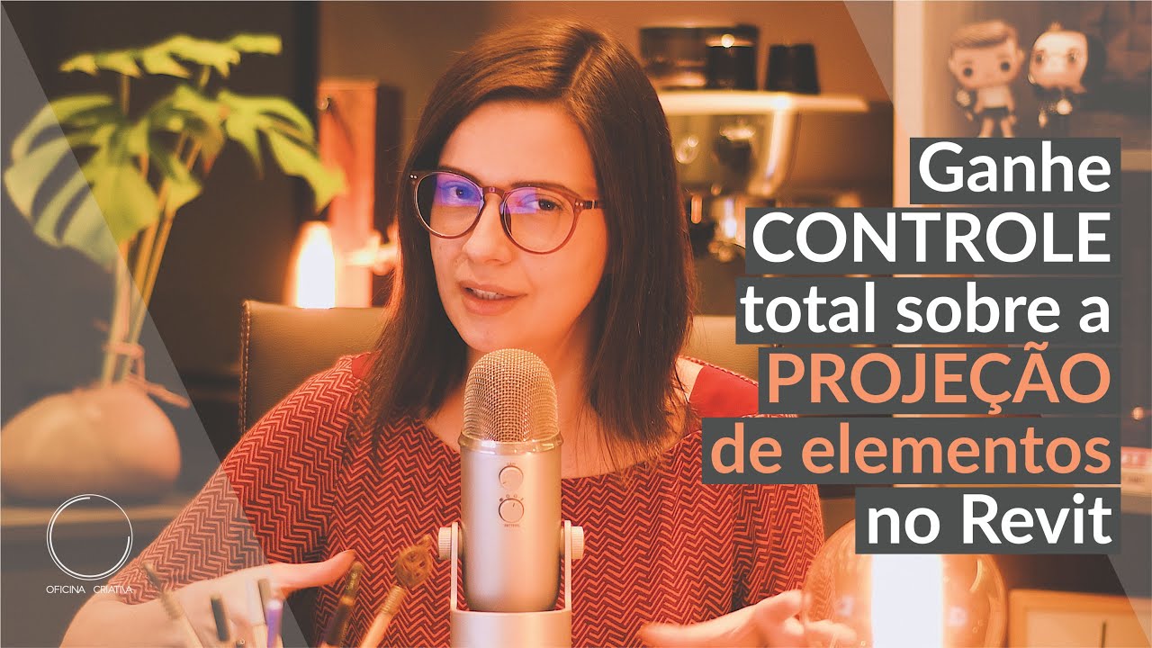 GANHE CONTROLE TOTAL SOBRE A PROJEÇÃO DE ELEMENTOS NO REVIT