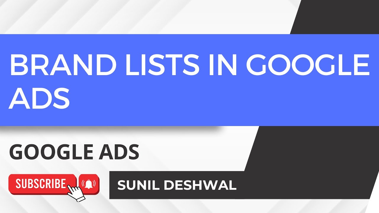 Google Ads Brand Lists Explained