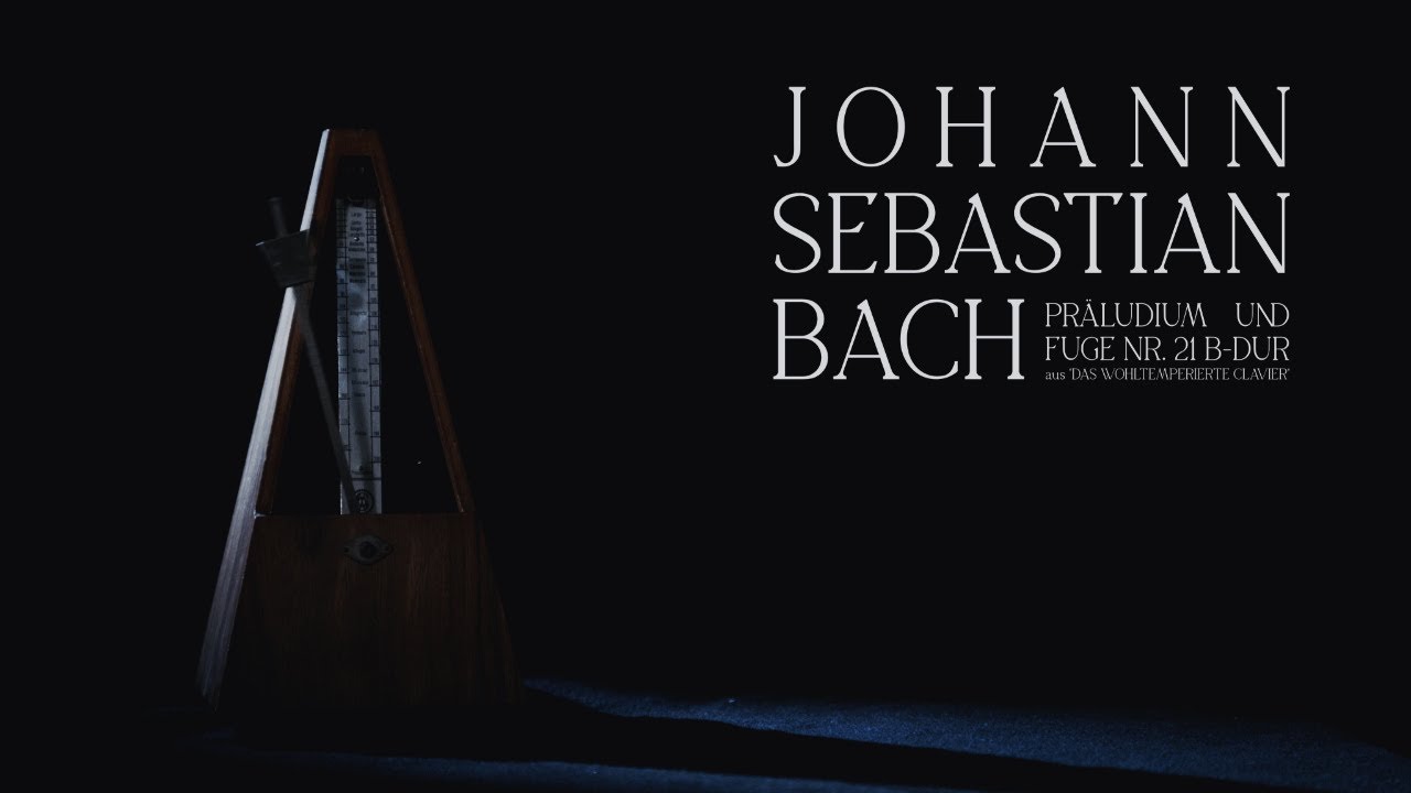 Daniel Beilschmidt I Präludium und Fuge Nr. 21, B-Dur (BWV 866) aus dem „Wohltemperierten Clavier“