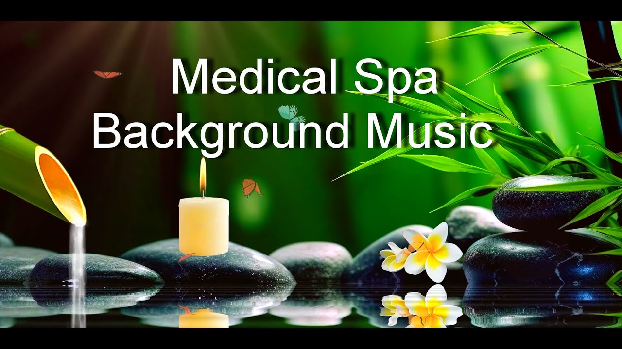 Spa & Medical Spa Background Music | Relaxing Ambient BGM for Clinic, Wellness & Stress Relief