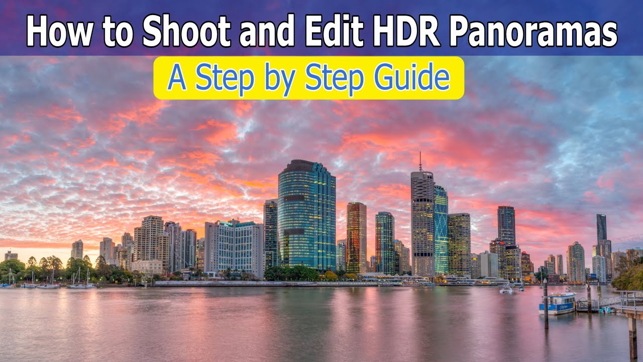 How to Shoot and Edit a HDR Panorama | A Complete A to Z Guide