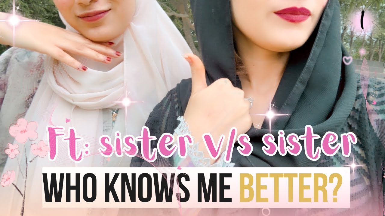 Who Knows us Best?! Ft. My sister vs Sister 😱🔥