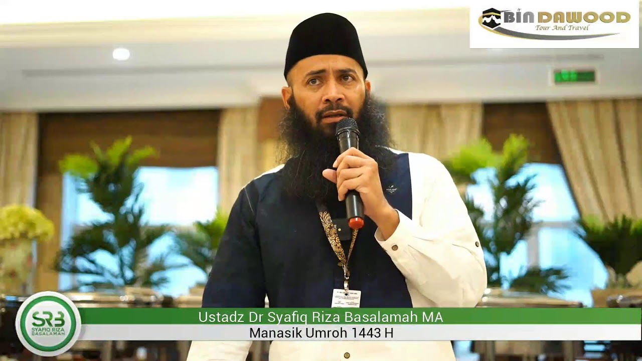 Manasik Umroh 1443 Hijriyah - Ustadz Dr. Syafiq Riza Basalamah, Ma