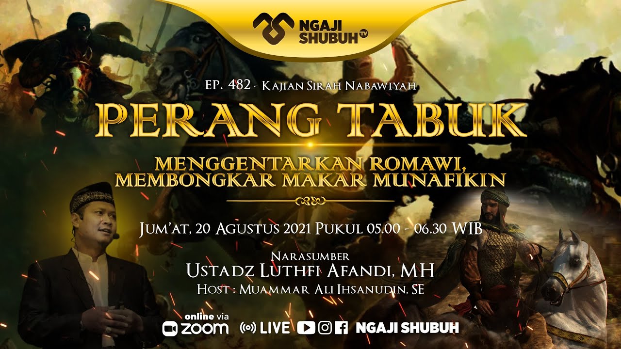 PERANG TABUK - Menggentarkan Romawi, Membongkar Makar Munafikin ~ Kajian Sirah Nabawiyah