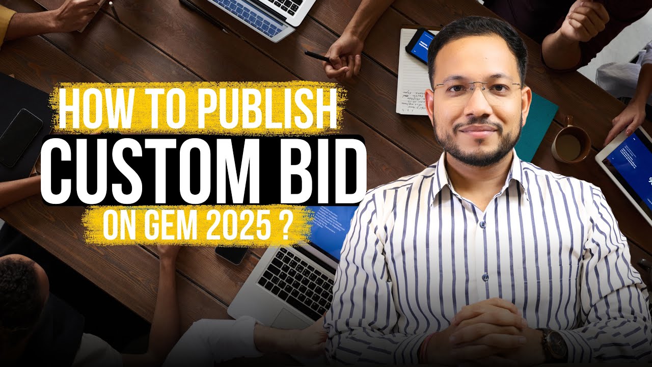 How to Publish Custom Bid on GeM 2025 | Buyer Guide: From Report to Catalogue Creation
