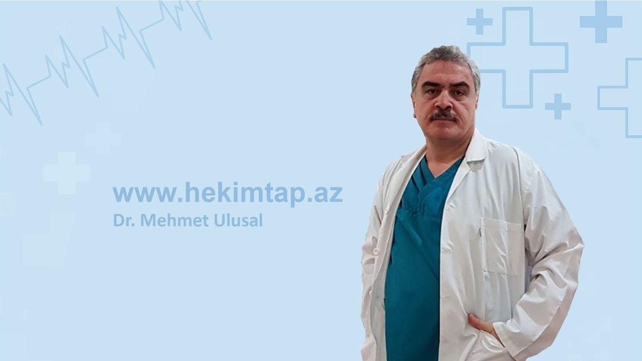 Dr. Mehmet Ulusal  İxtisas: &Uuml;mumi cərrah M&ouml;vzu: Babasil xəstəliyi