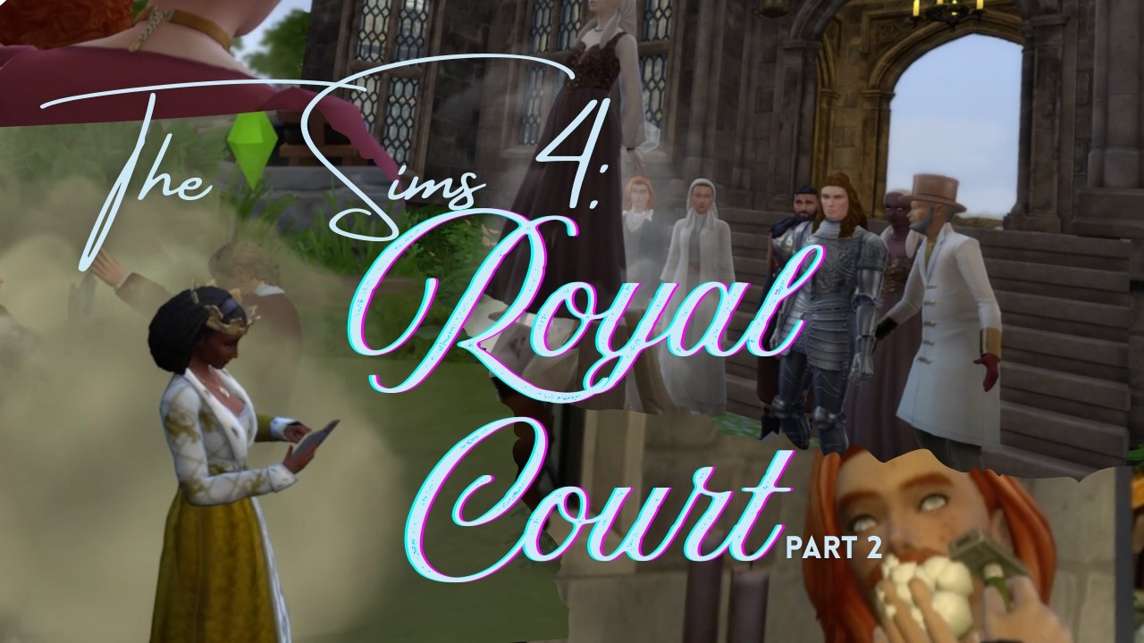 SHE'S A WITCH! | The Sims 4: Royal Court | Part 2