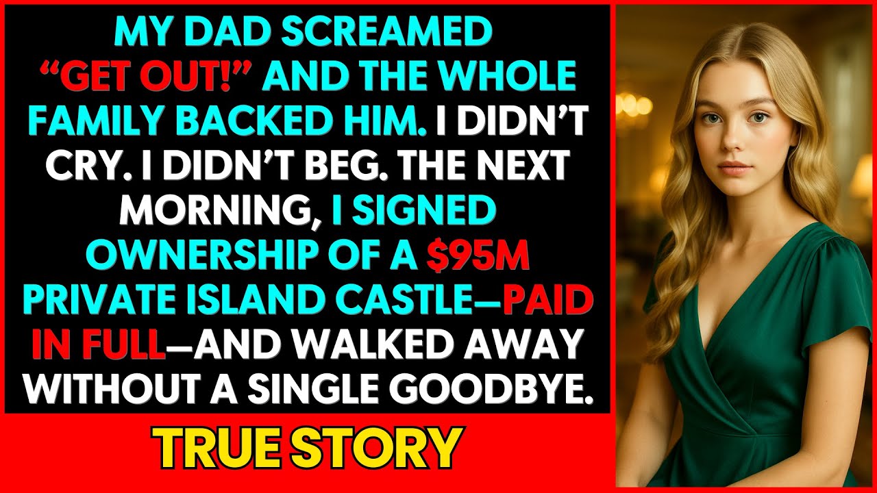 My Dad Shouted “Get Out,” and Everyone Agreed — The Next Day I Moved to a $95M Private Island Castle