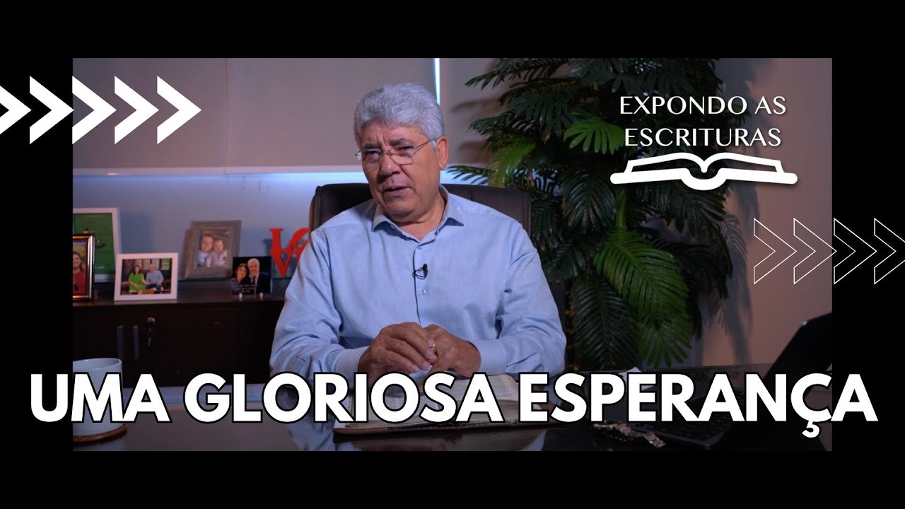 UMA GLORIOSA ESPERANÇA - Hernandes Dias Lopes