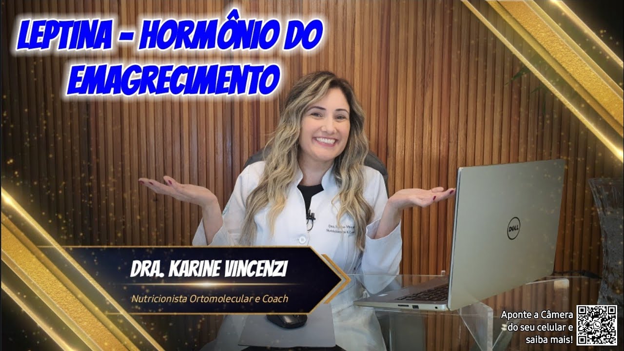LEPTINA - hormônio do emagrecimento | Com @karinevincenzi - #19