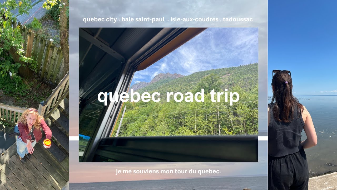 your guide to travelling quebec