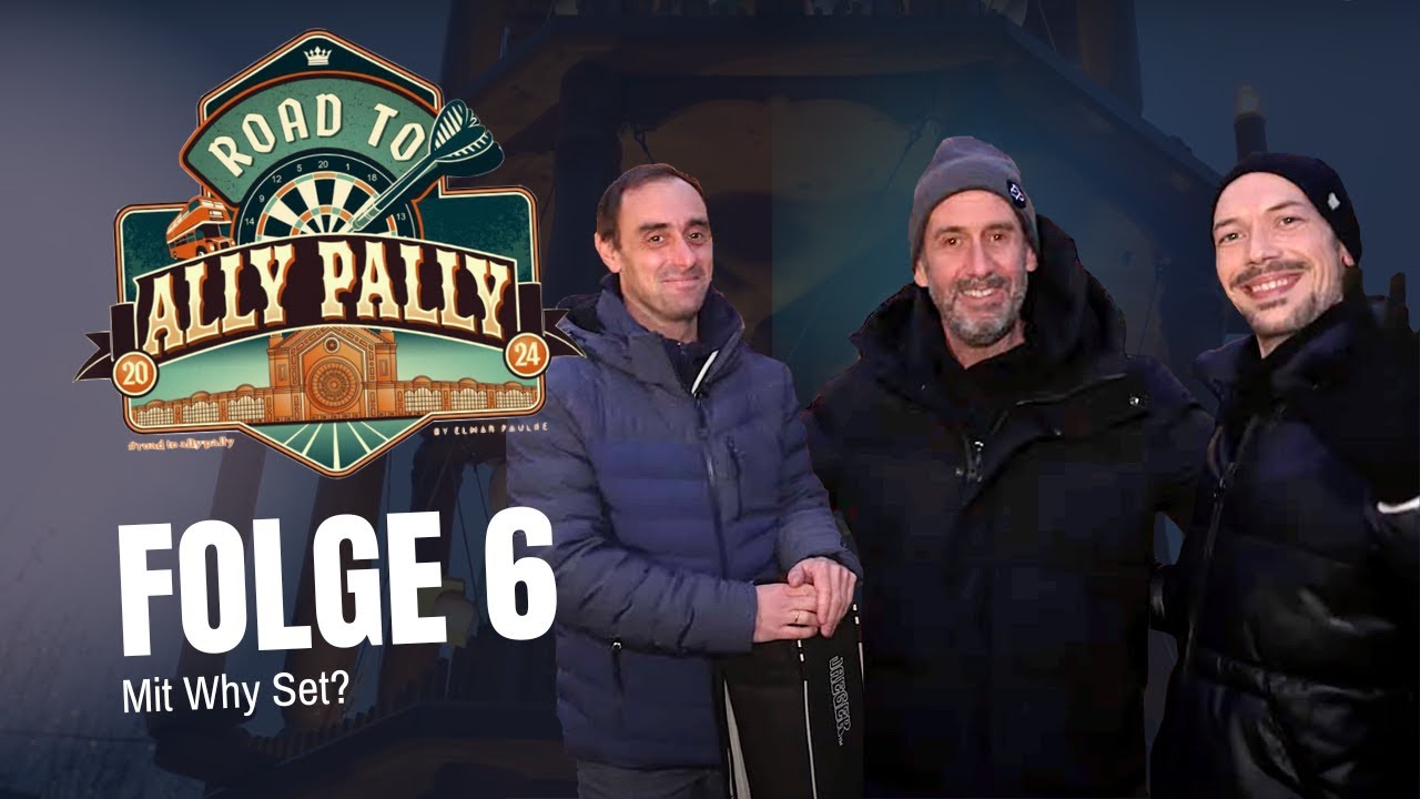 Road To Ally Pally 2024 - Folge 6: Why Set?