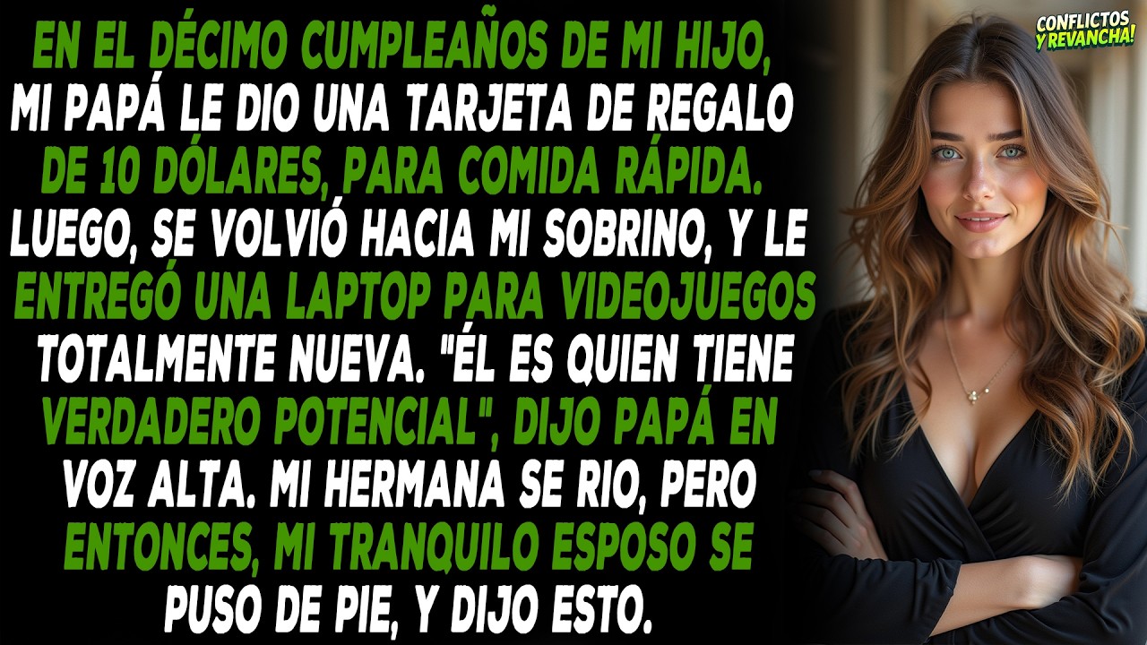 En el décimo cumpleaños de mi hijo, mi papá le dio una tarjeta de regalo de 10 dólares, para comida