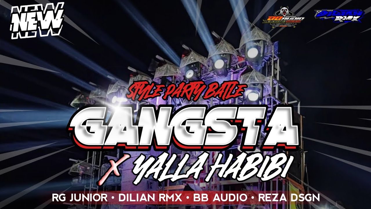 GANGSTA X YALLA HABIBI PARTY BATTLE RG JUNIOR - DILIAN RMX