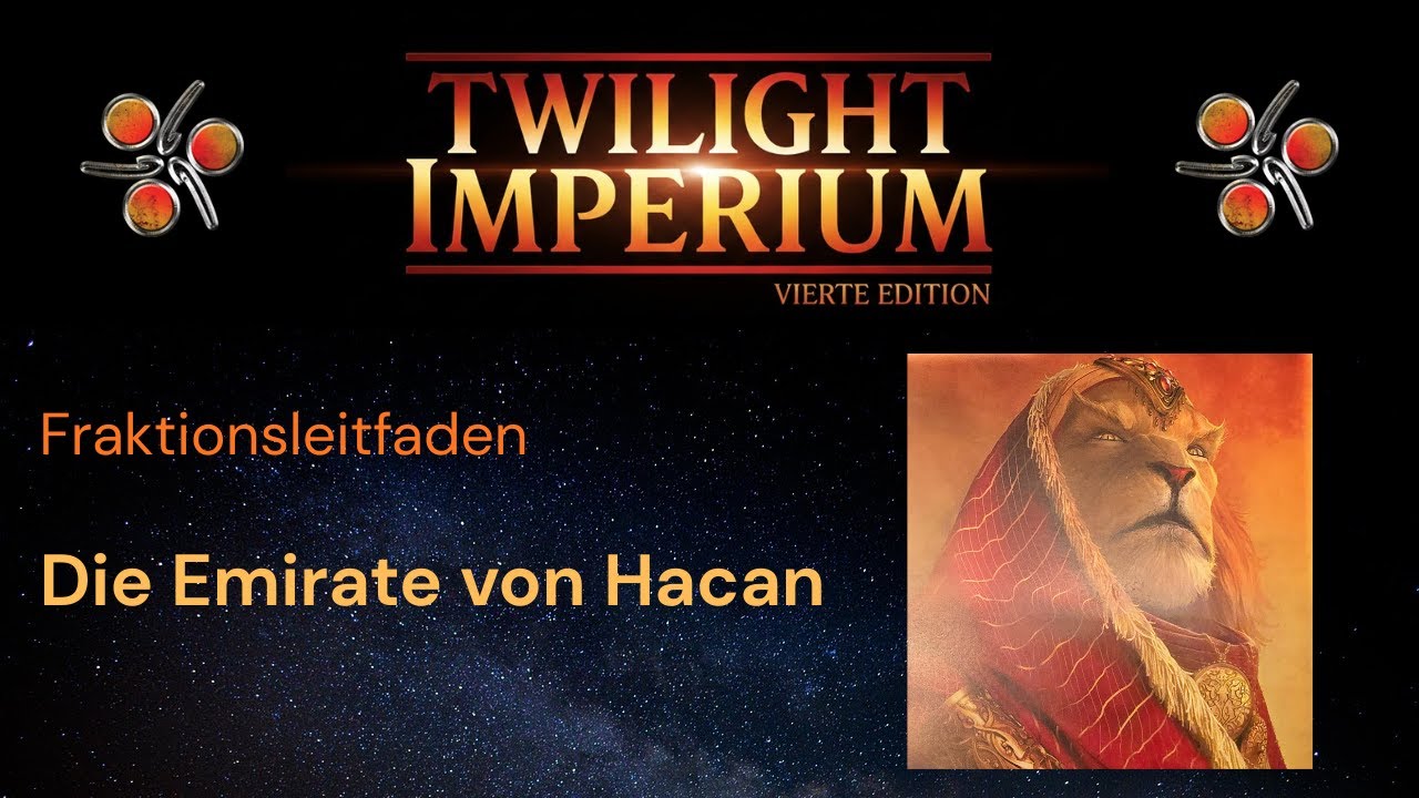 Die Emirate von Hacan | Fraktionsleitfaden TI4 | Basisspiel + PdK + TE