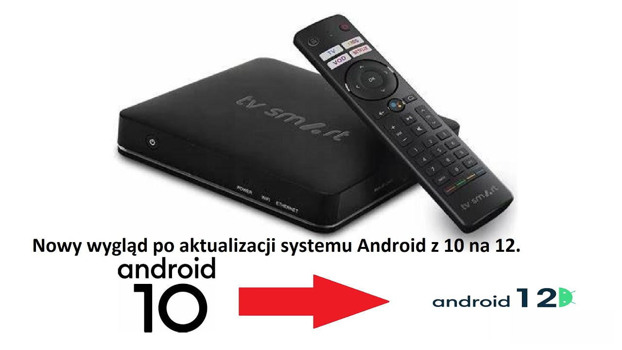 TV Smart BOX 4K Vectra DV8519-TV Smart - nowy wygląd po aktualizacji androida z 10 na 12.