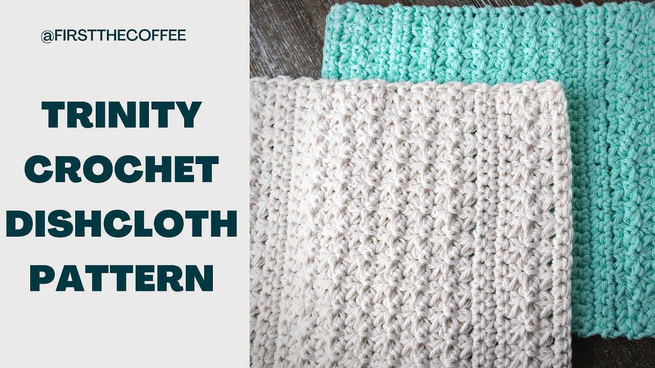 Crochet Trinity Stitch Dishcloth Pattern, Free crochet dish cloth pattern tutorial