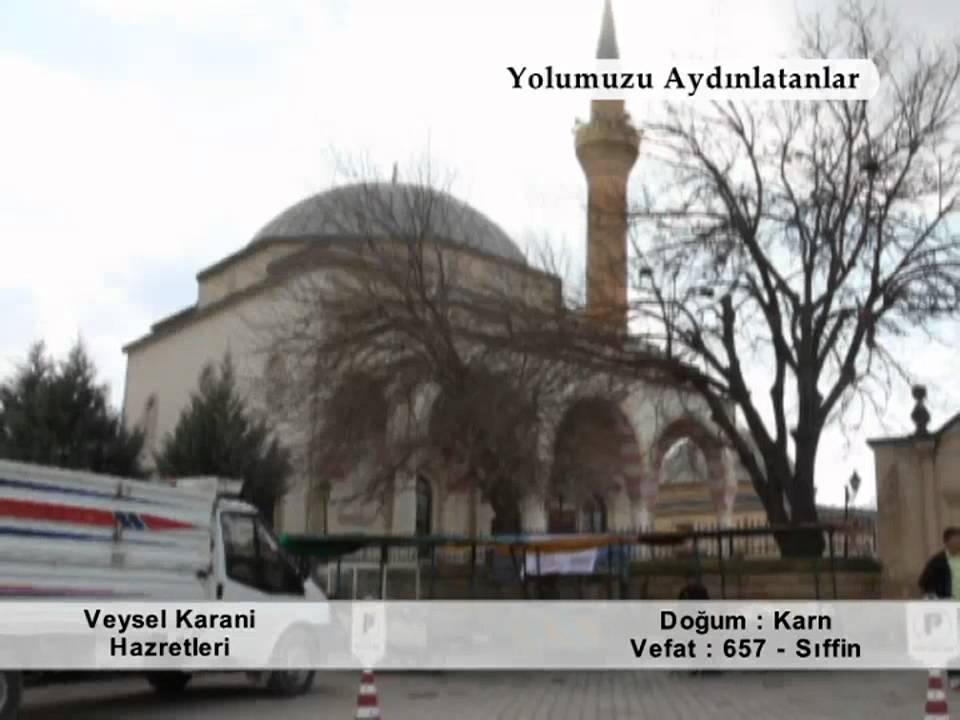 VEYSEL KARANI HAZRETLERİ (YOLUMUZU AYDINLATANLAR)
