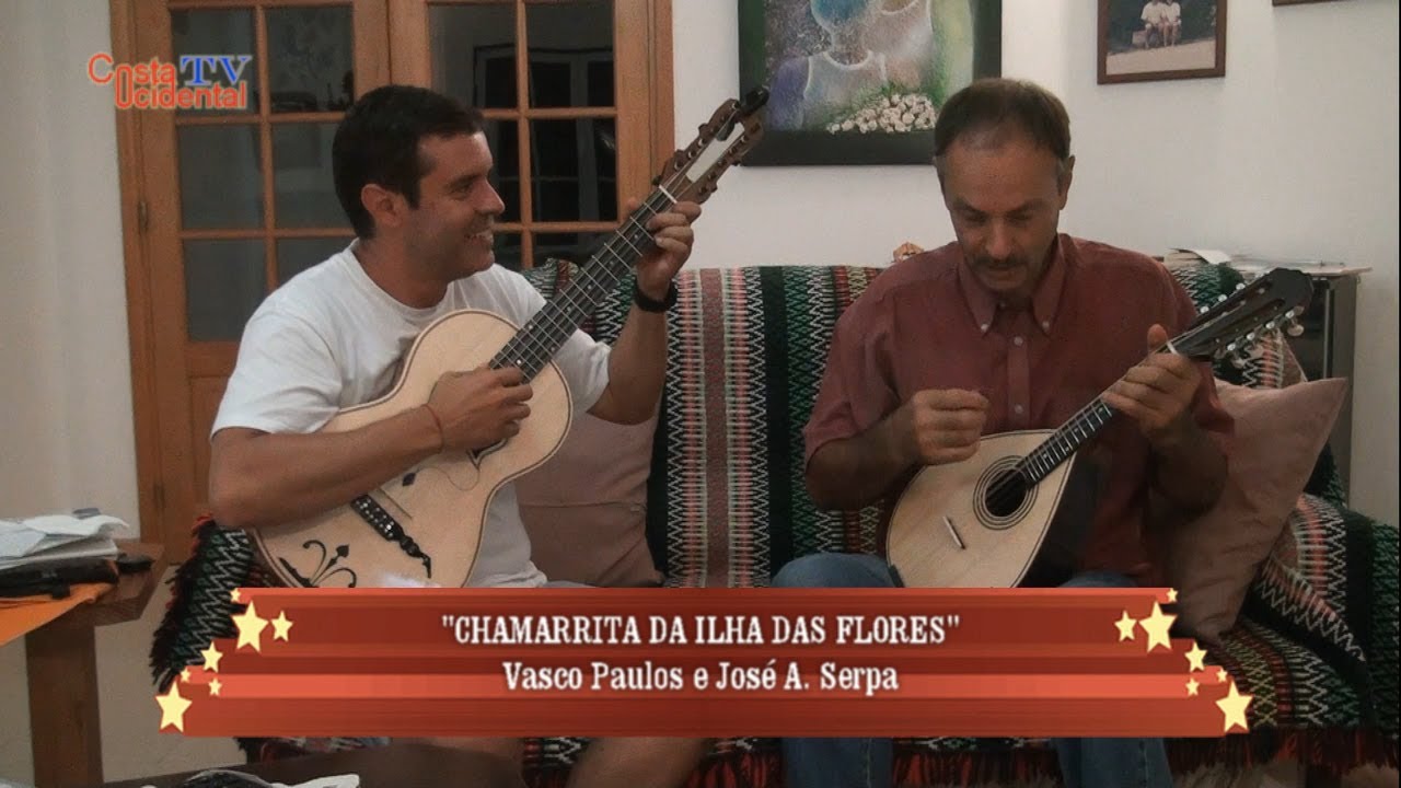 Chamarrita da ilha das Flores - Vasco Paulos e José A. Serpa