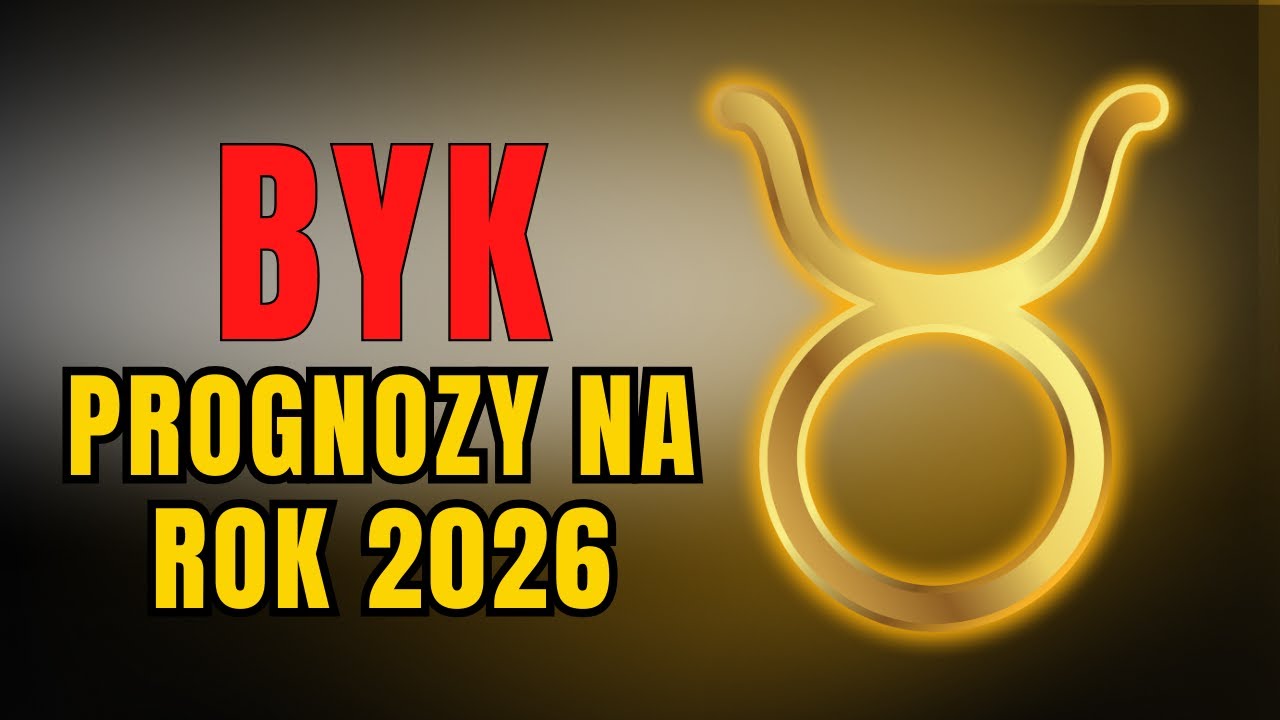 ♉BYK, NIKT O TYM NIE M&Oacute;WI, ALE 2026 ROK OZNACZA ZWROT WŁADZY