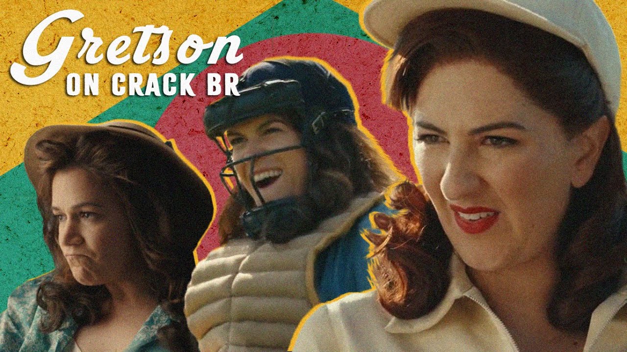 Gretson & A Leage Of Their Own || CRACK BR
