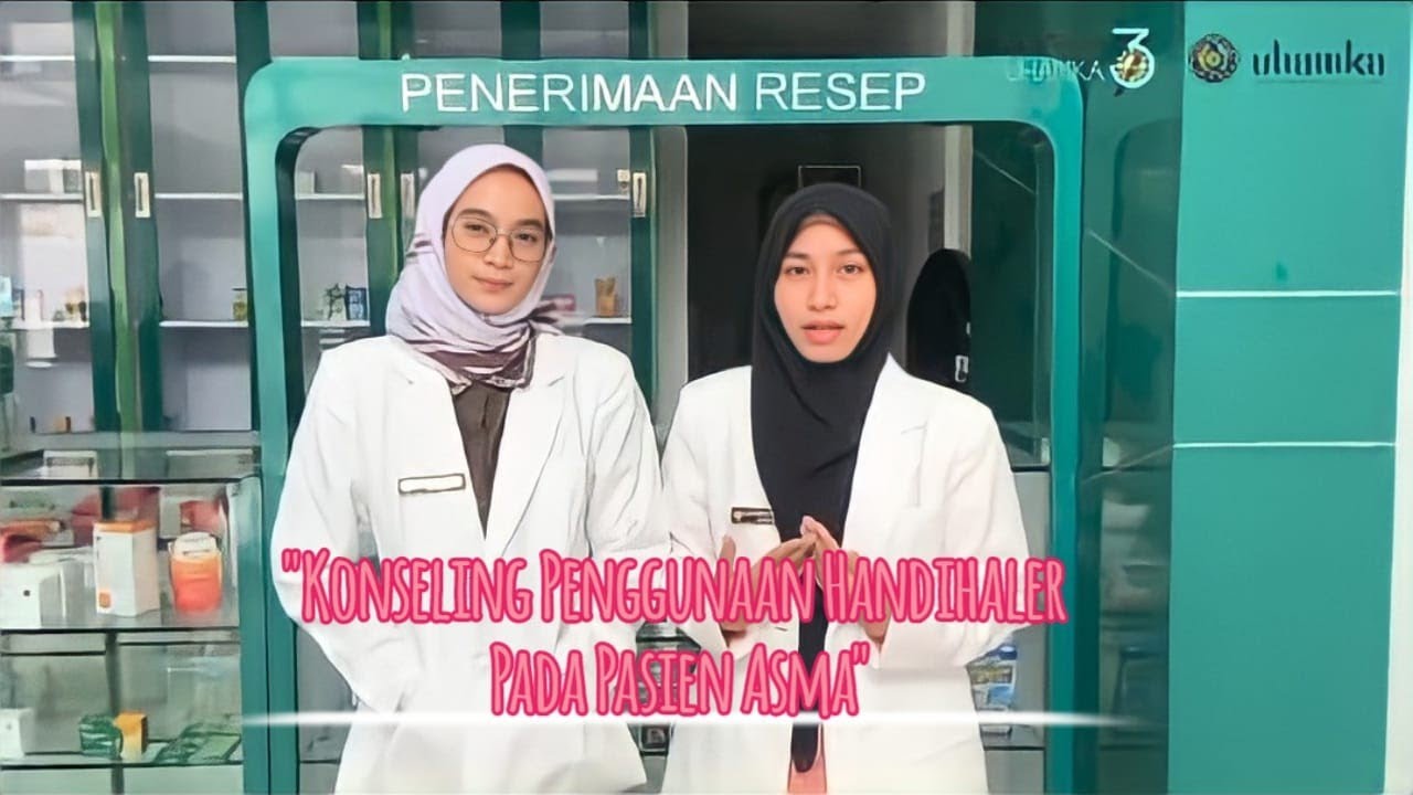 KONSELING PENGGUNAAN HANDIHALER PADA PASIEN ASMA | APOTEKER UHAMKA 37 | KELAS B (KELOMPOK 26)