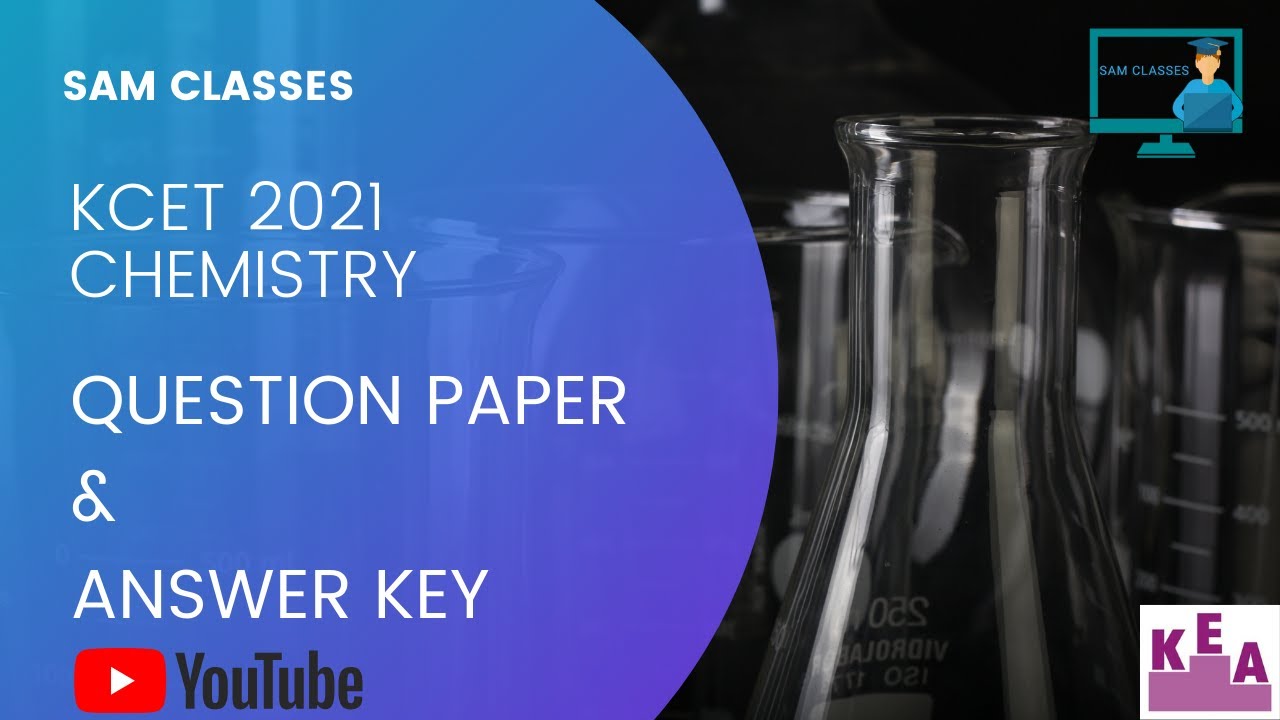 KCET 2024 CHEMISTRY ANSWER KEY|100% CORRECT ANSWR|KCET SOLUTION|KCET PROVISIONAL KEY|KCET SAMCLASSES