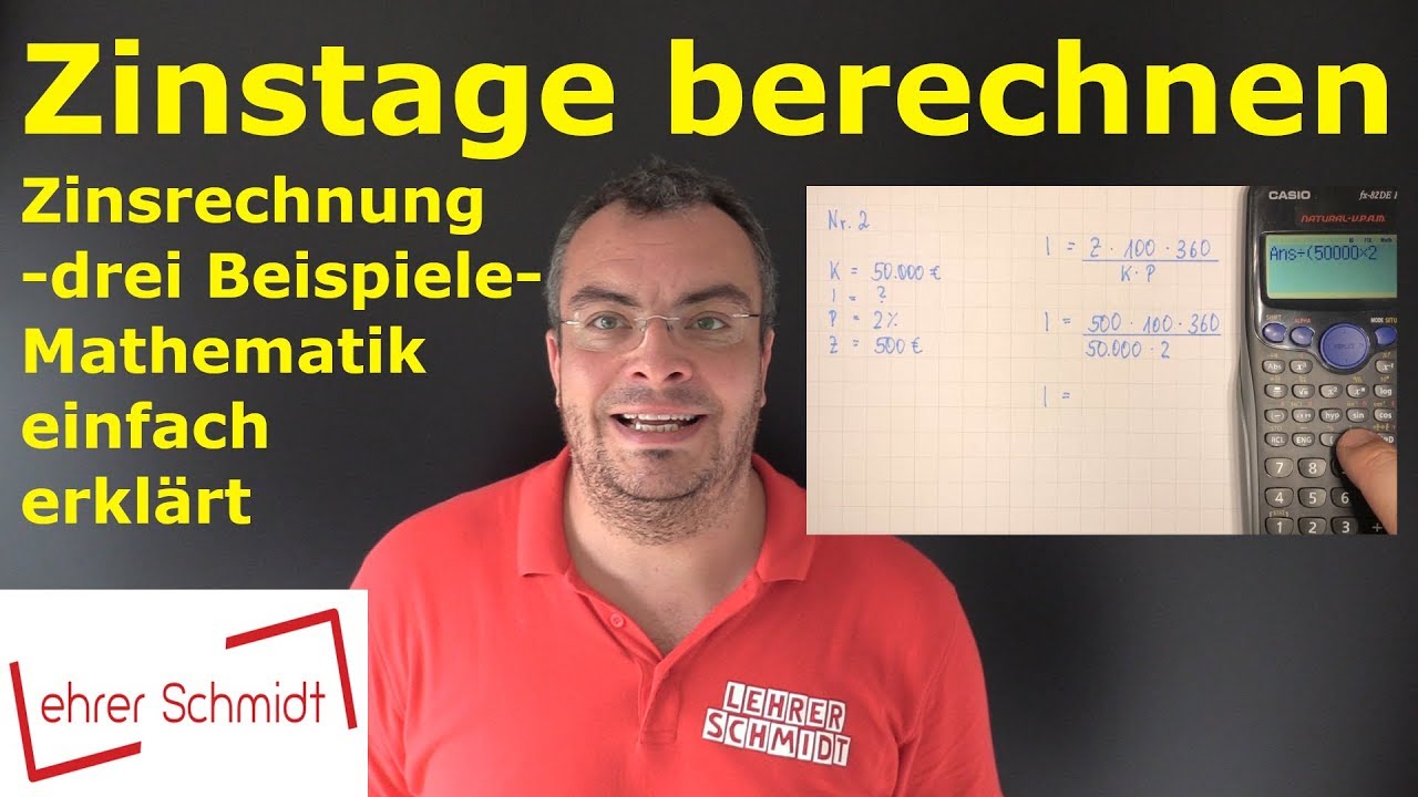 Zinstage berechnen -  drei Beipielaufgaben | Zinsrechnung - Mathematik einfach erkl&auml;rt