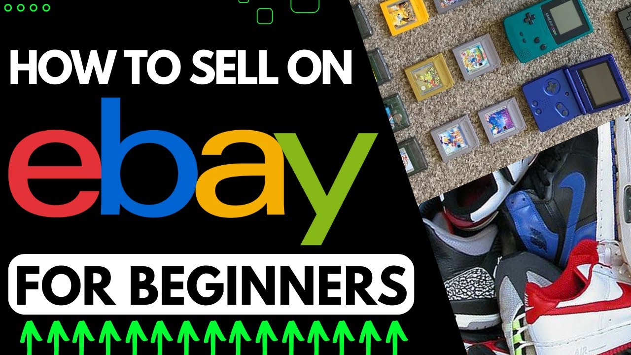 How To Sell On Ebay For Beginners: Full Step By Step Guide