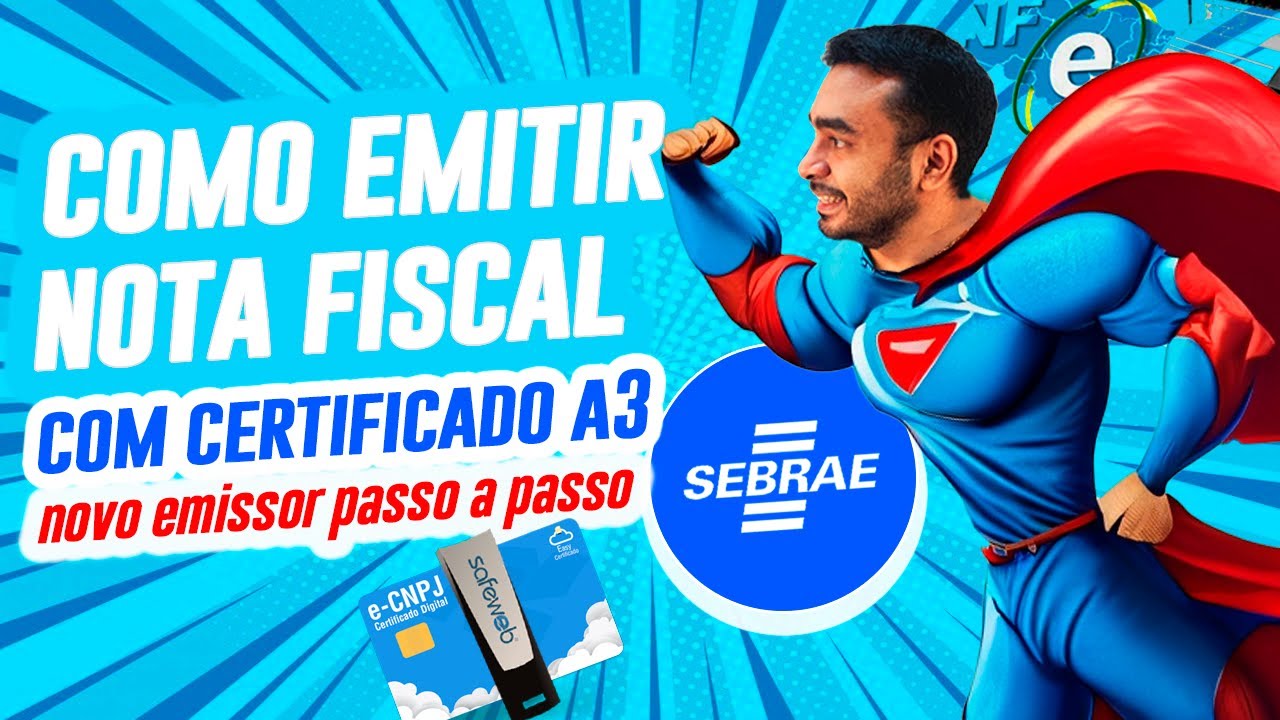 Como emitir Nota Fiscal com Certificado Digital A3 no NOVO emissor GRATUITO do SEBRAE!