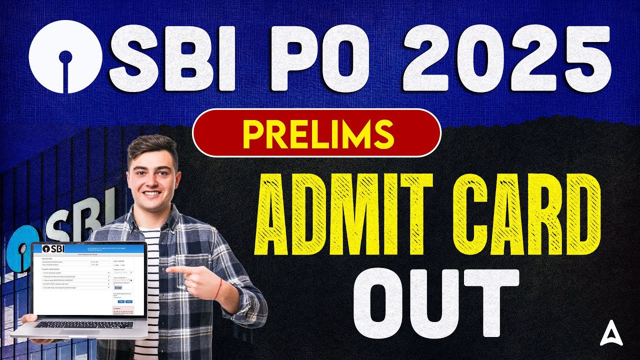 SBI PO Admit Card 2025 | SBI PO Prelims Admit Card 2025 | SBI PO Exam Date 2025